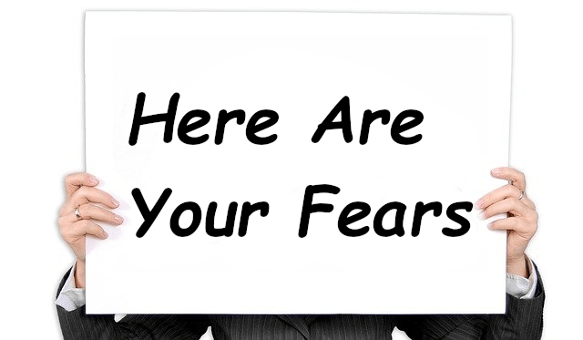 Here Are Your Fears