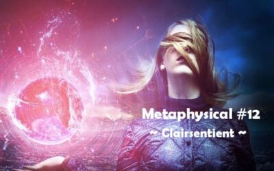 Metaphysical #12 – Clairsentient